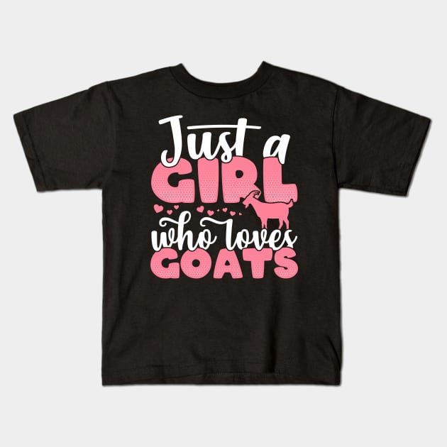 Just a Girl who Loves Goats Funny Goat Farmer Gift print Kids T-Shirt by theodoros20